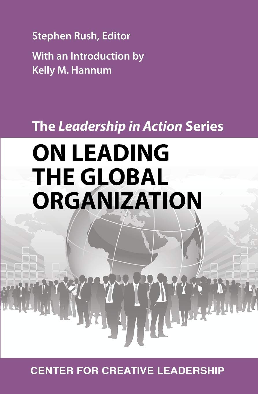 The Leadership in Action Series: On Leading the Global Organization - Strategies for Effective Management in International Business