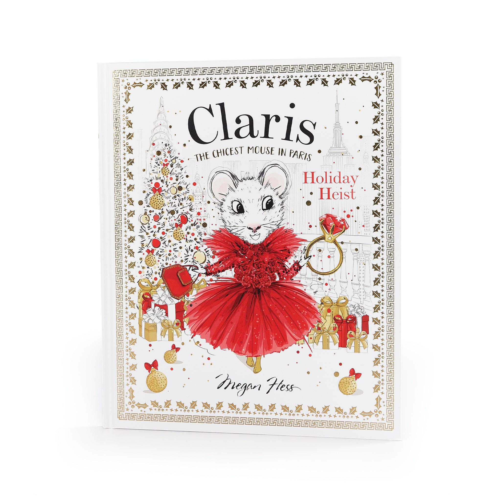 Claris The Mouse: Holiday Heist Hardcover Book - Perfect Christmas Gift for Kids & Family Storytime Reading