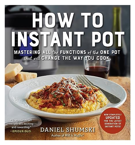 Instant Pot Cookbook: Master All Functions & Recipes for the Latest Generation - Perfect for Quick Meals, Meal Prep & Healthy Cooking