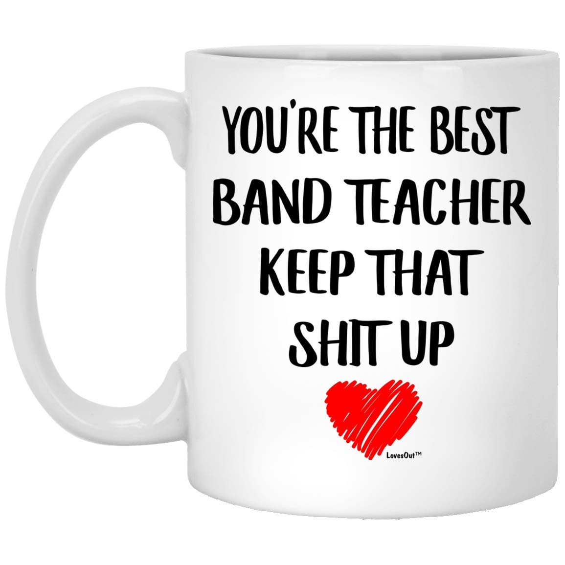 You're The Best Band Teacher Funny Coffee Mug - 11oz White Ceramic Cup - Perfect Birthday & Christmas Gift 2024 for Music Teachers - Ideal for Coffee, Tea & Hot Drinks at School or Home
