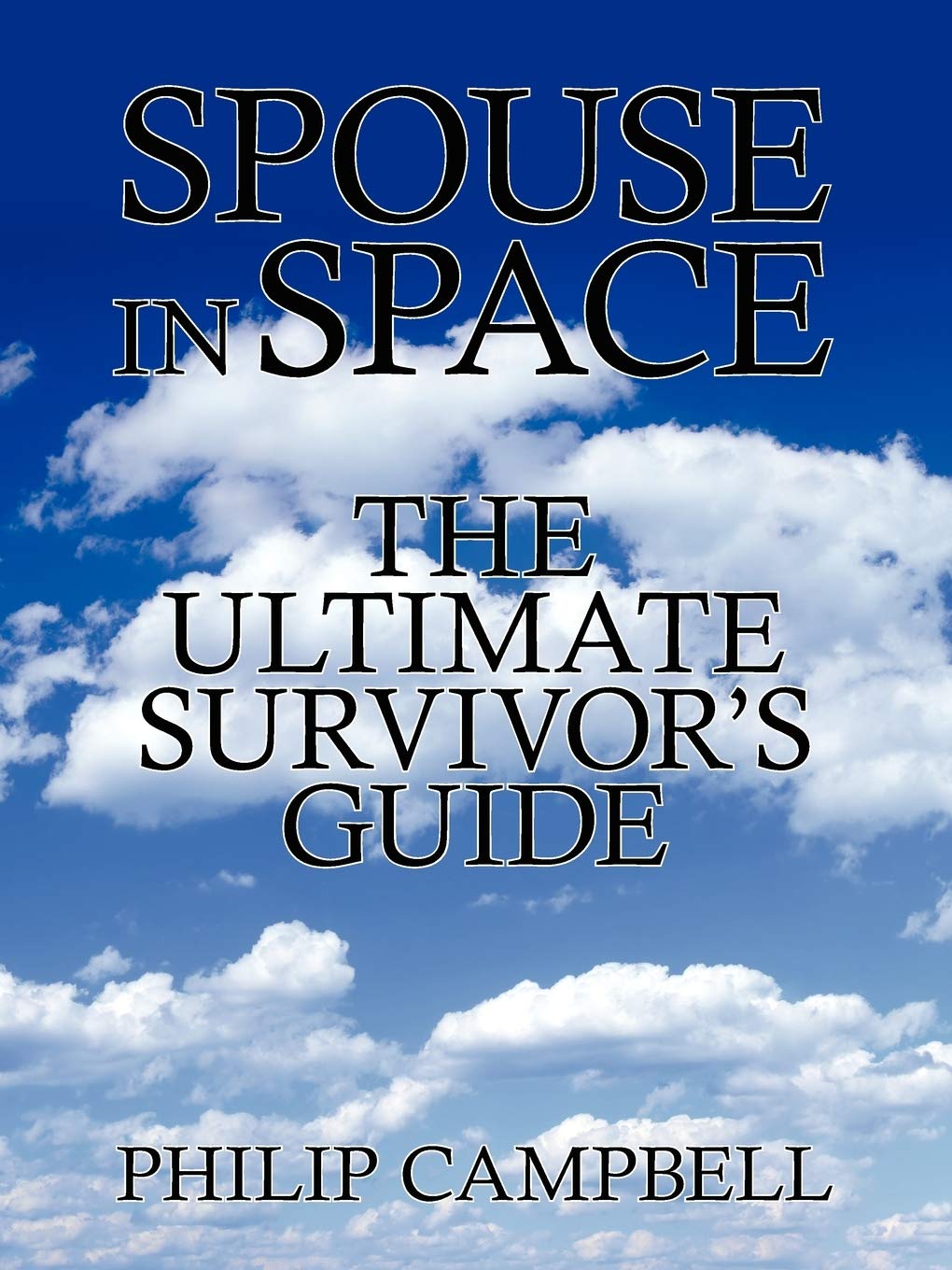 Spouse In Space: The Ultimate Survivor's Guide for Astronaut Couples - Perfect for Long-Distance Relationships & Space Enthusiasts
