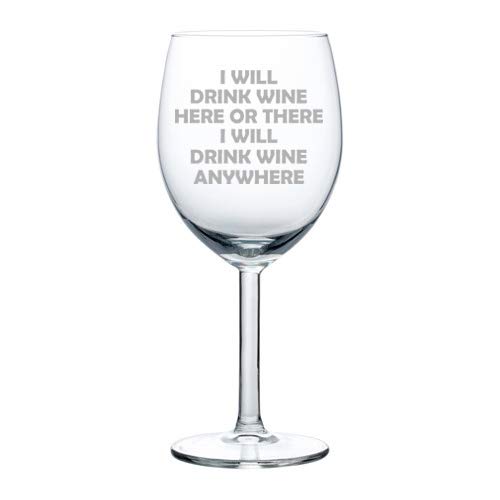 10 oz Funny Wine Glass Goblet - 'I Will Drink Wine Here or There' Novelty Drinking Cup for Parties, Gifts & Home Decor