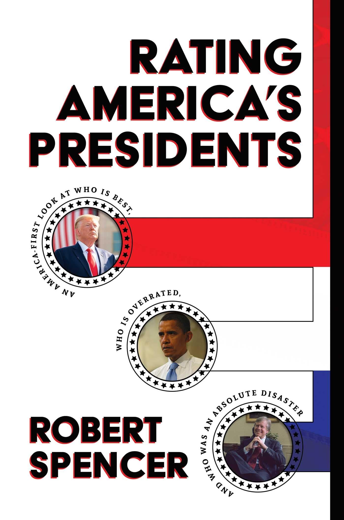 Rating America's Presidents: America-First Historical Analysis of Best, Overrated & Worst US Leaders | Political History Book for Students & Patriotic Americans