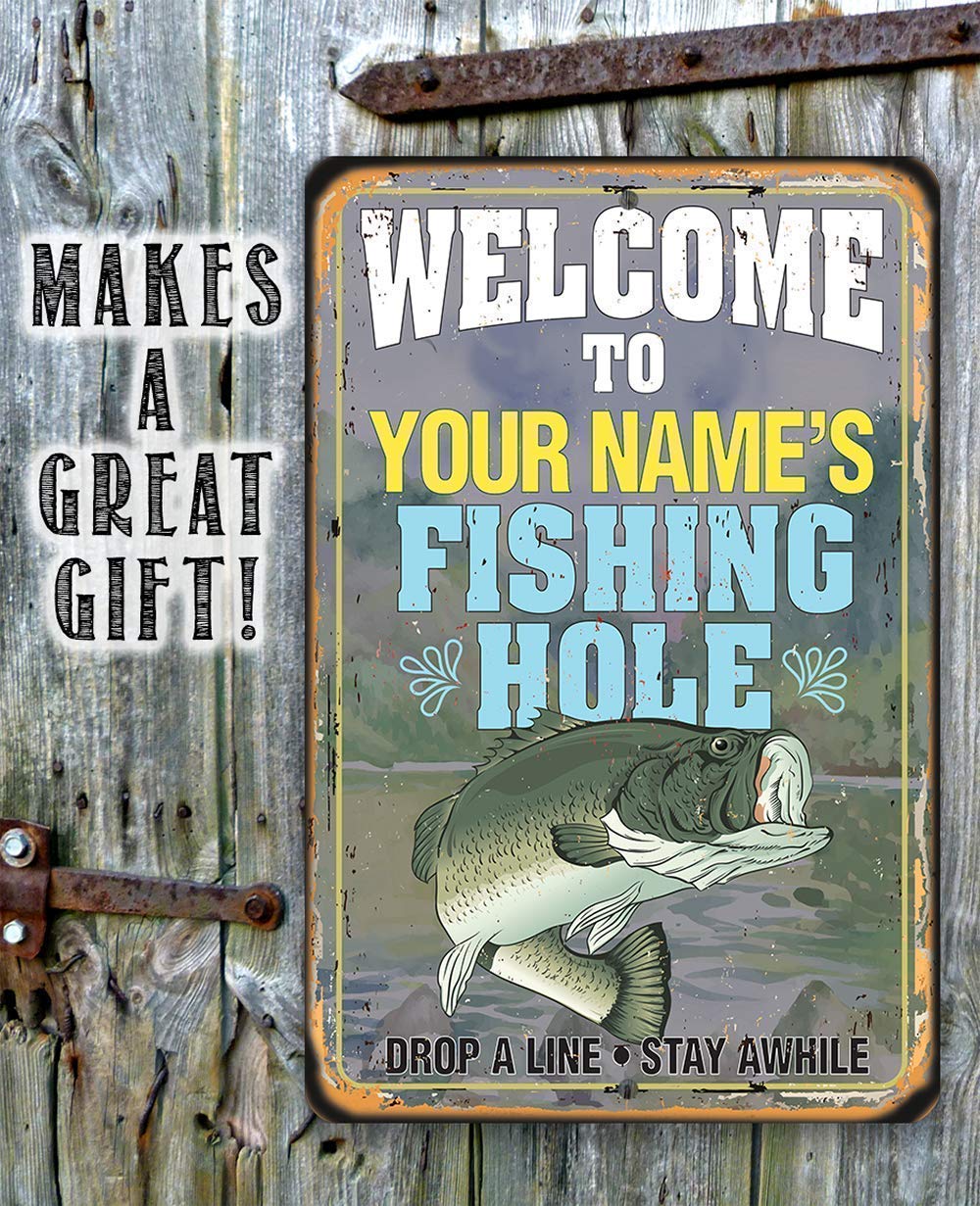 Personalized Fishing Hole Metal Sign - Funny Fisherman Gift for Men - Indoor/Outdoor Home Decor - Perfect for Man Cave, Fishing House & Cabin Wall Art - Great for Birthday, Father's Day & Retirement Gifts