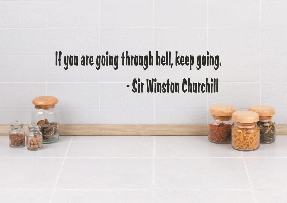 Vinyl Wall Decal Sticker - Sir Winston Churchill Quote 'If You Are Going Through Hell, Keep Going' - 4 x 16 Inches, Black - Motivational Home & Office Decor for Living Room, Bedroom, or Workspace