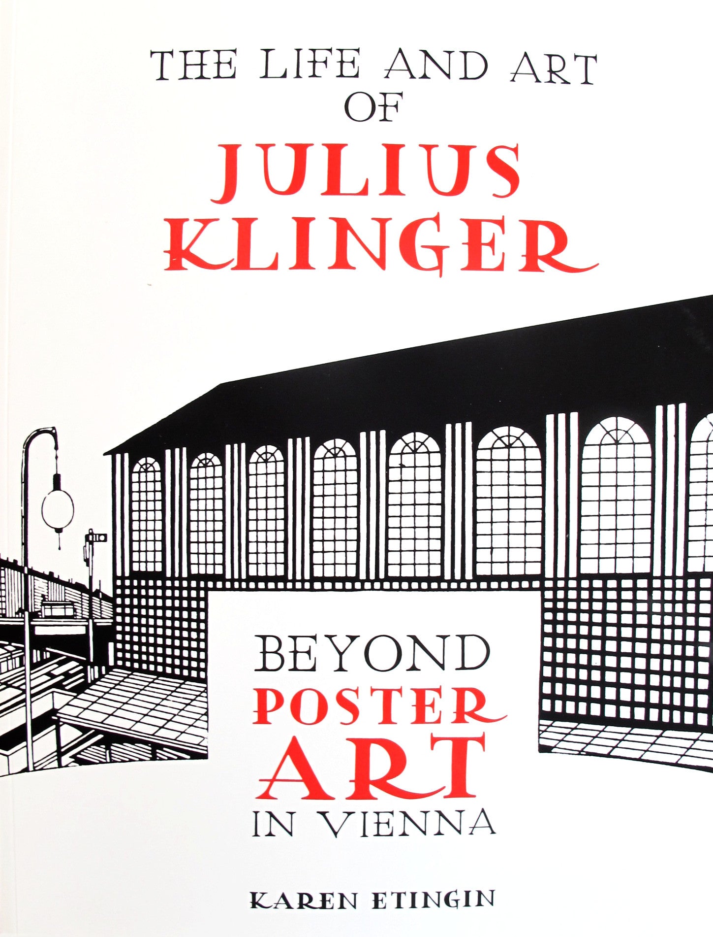 Julius Klinger: The Life and Art Beyond Vienna Poster Art - Biography & Art Book for Collectors, Historians, and Art Enthusiasts | Perfect for Home Libraries, Art Studies, and Gift Giving