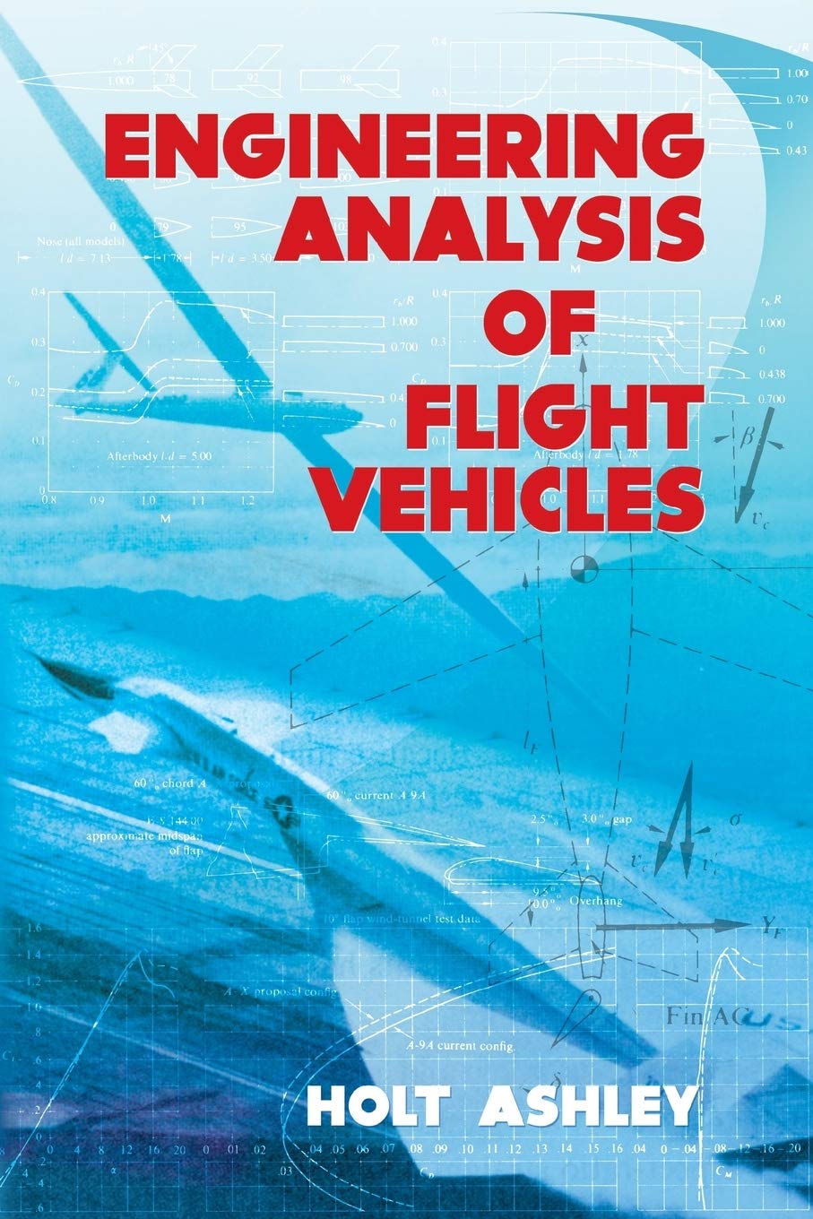 Engineering Analysis of Flight Vehicles - Dover Books on Aeronautical Engineering | Aerospace Design Reference for Students & Professionals