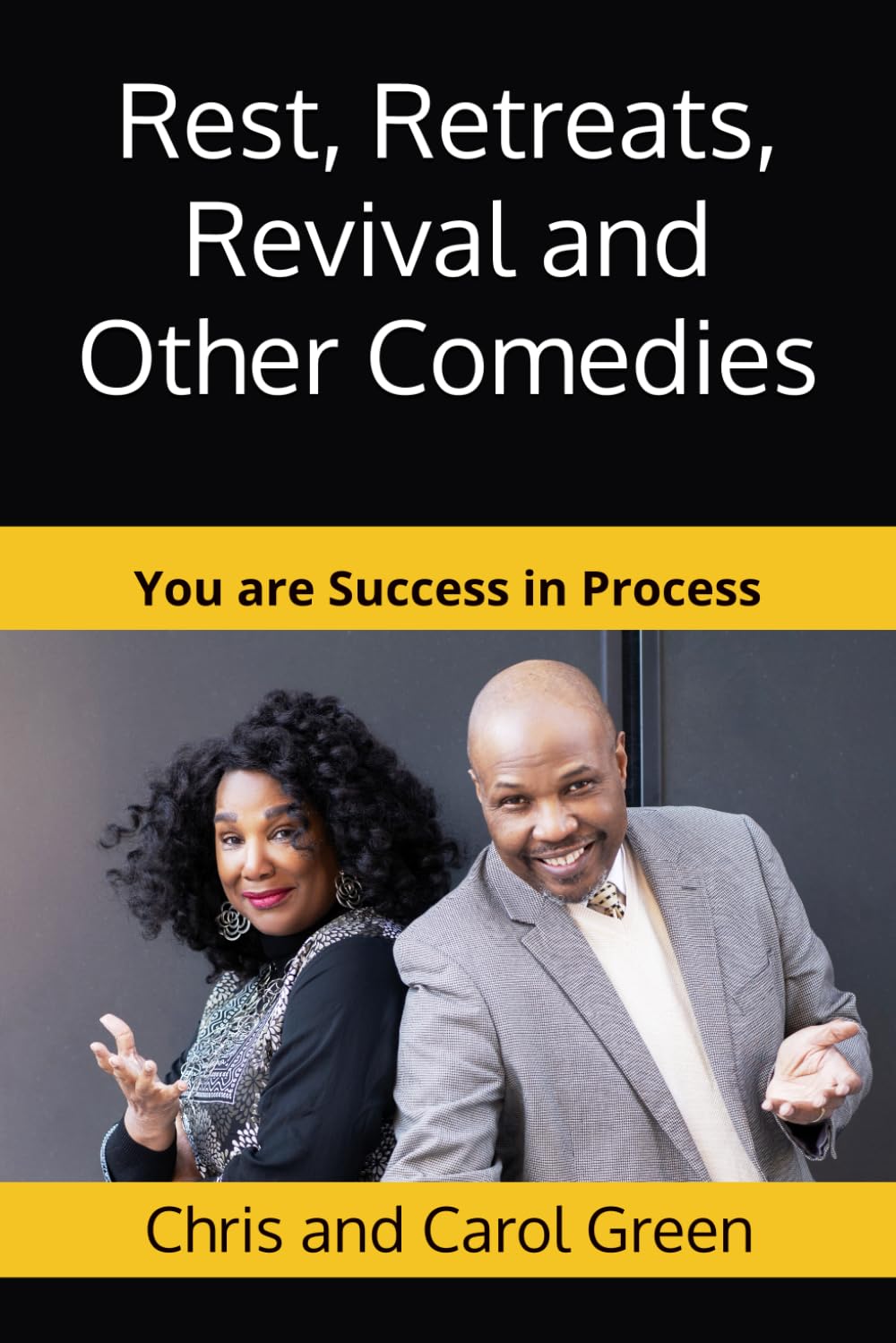 Rest, Retreats, Revival and Other Comedies: A Guide to Personal Growth and Success | Perfect for Self-Improvement, Motivation & Life Transformation