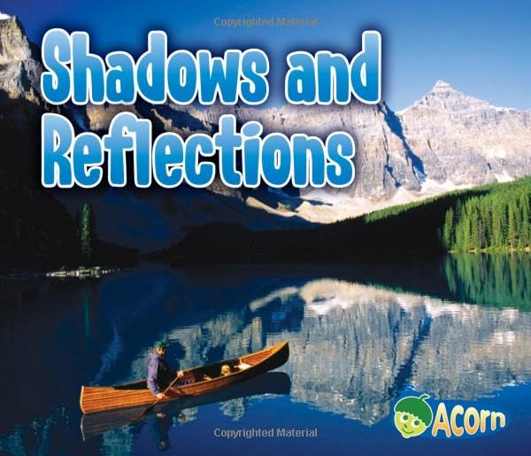 Shadows and Reflections - Acorn: Light All Around Us | Educational Science Book for Kids | Perfect for Classroom Learning & Home Schooling