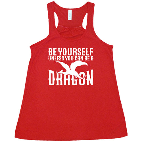 Be Yourself Unless You Can Be A Dragon Graphic T-Shirt - Funny Fantasy Novelty Tee for Men & Women - Perfect for Cosplay, Book Lovers & Dragon Enthusiasts