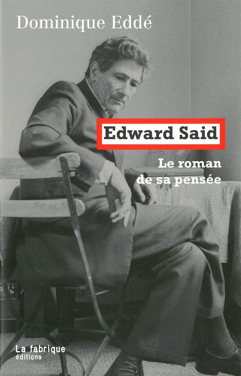 Edward Said: The Novel of His Thought - Explore Postcolonial Literature & Critical Theory for Academic Study & Research