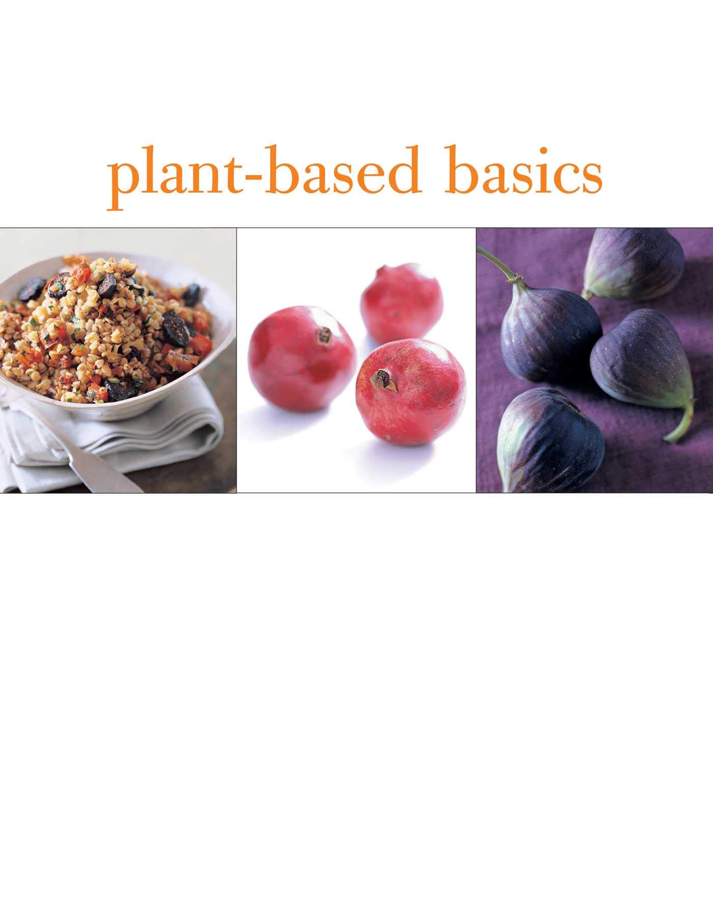 Reader's Digest Plant Based Health Basics: Nourish Your Body & Brain with Whole Grains, Fresh Vegetables & Superfoods | Vegan Nutrition Guide for Healthy Lifestyle, Weight Management & Cognitive Boost