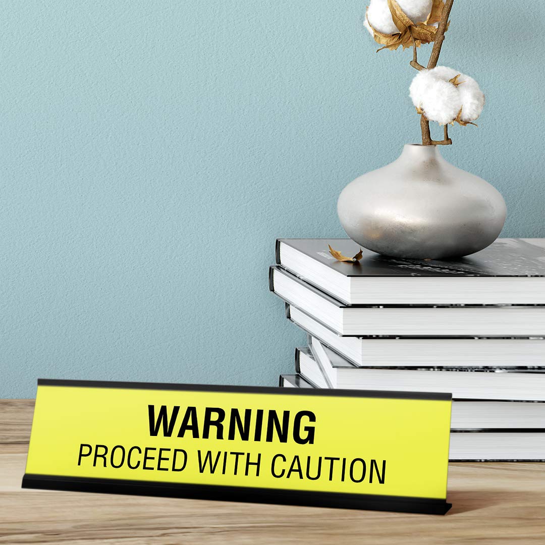 Warning Proceed with Caution Desk Sign - 2 x 8 Inch Novelty Office Nameplate - Perfect for Workplace Safety, Security Areas & Restricted Zones