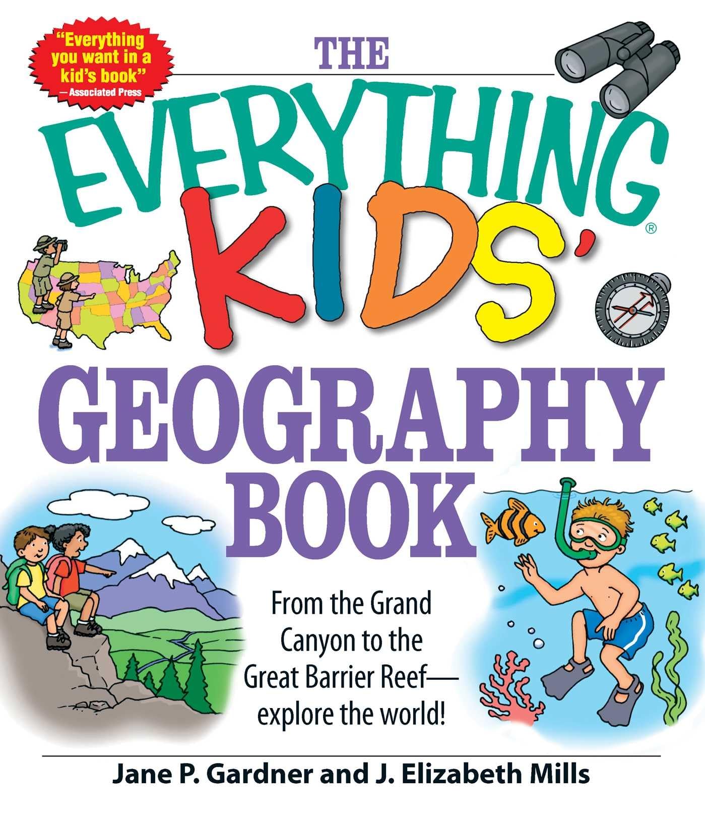 The Everything Kids' Geography Book: Explore the World from Grand Canyon to Great Barrier Reef - Fun Learning for Kids, Homeschooling & Travel Education (Everything® Kids Series)