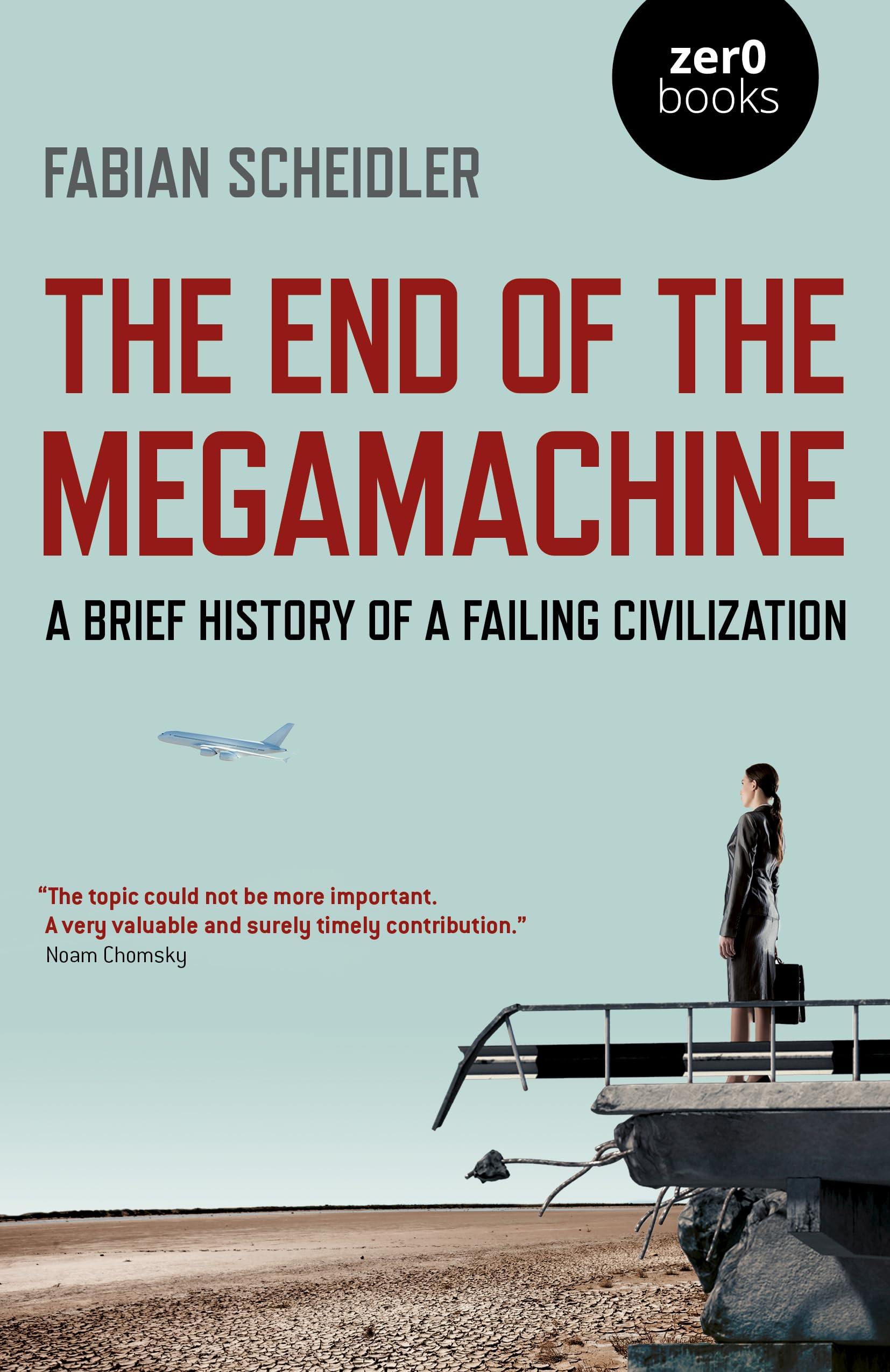 The End of the Megamachine - Critical Analysis of Global Capitalism | Political Economy Book for Activists & Scholars | Perfect for Social Justice Studies & Economic Research