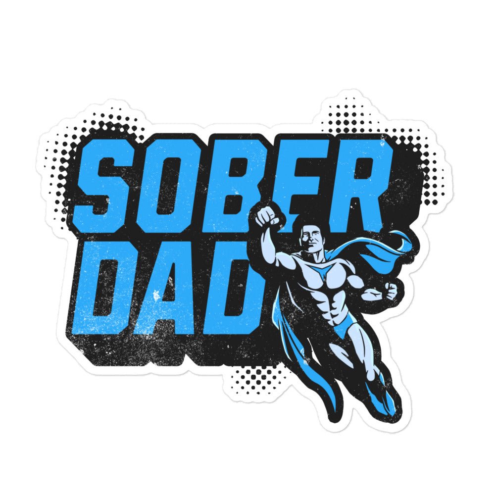 Sober Dad Pride Sticker - Motivational Recovery Decal for Water Bottles, Laptops & Cars - Perfect for AA Meetings, Father's Day Gifts & Sober Living Support