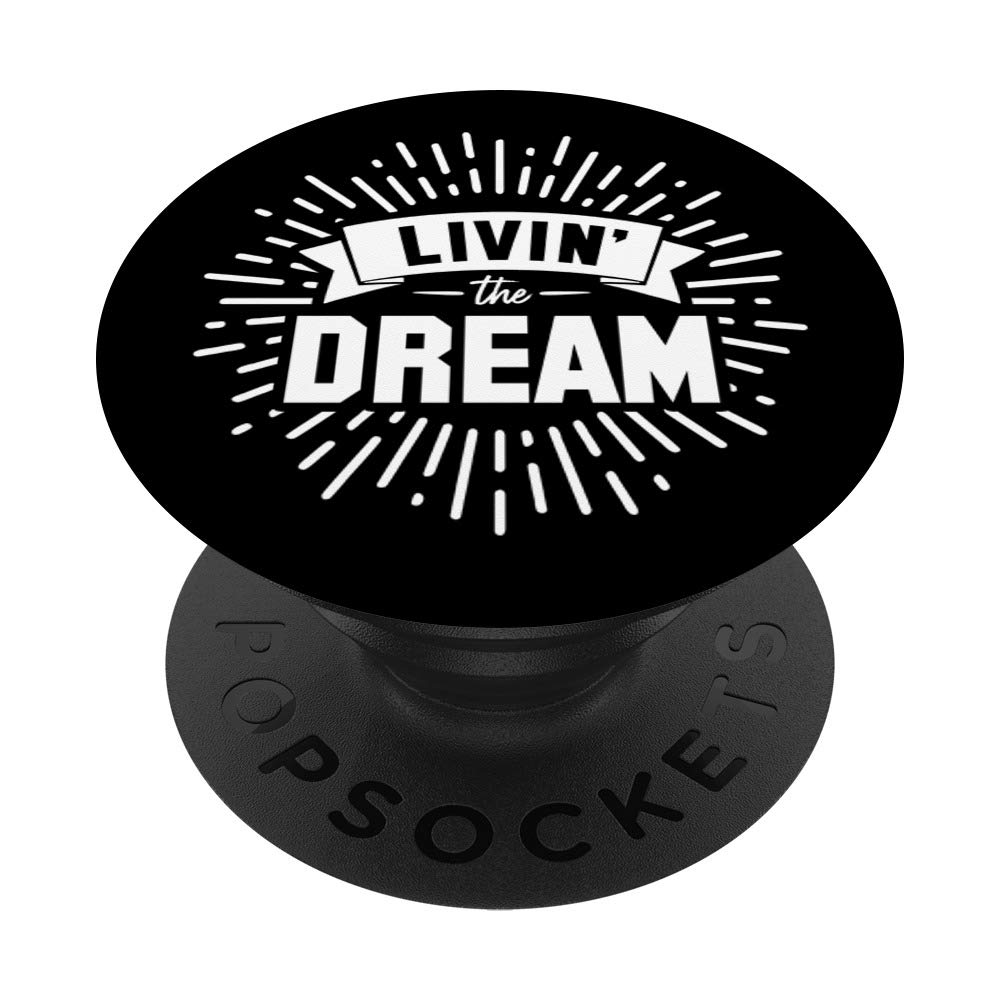 Livin' The Dream PopSockets PopGrip - Interchangeable Phone & Tablet Stand with Swappable Base | Perfect for Selfies, Video Calls & Secure Grip