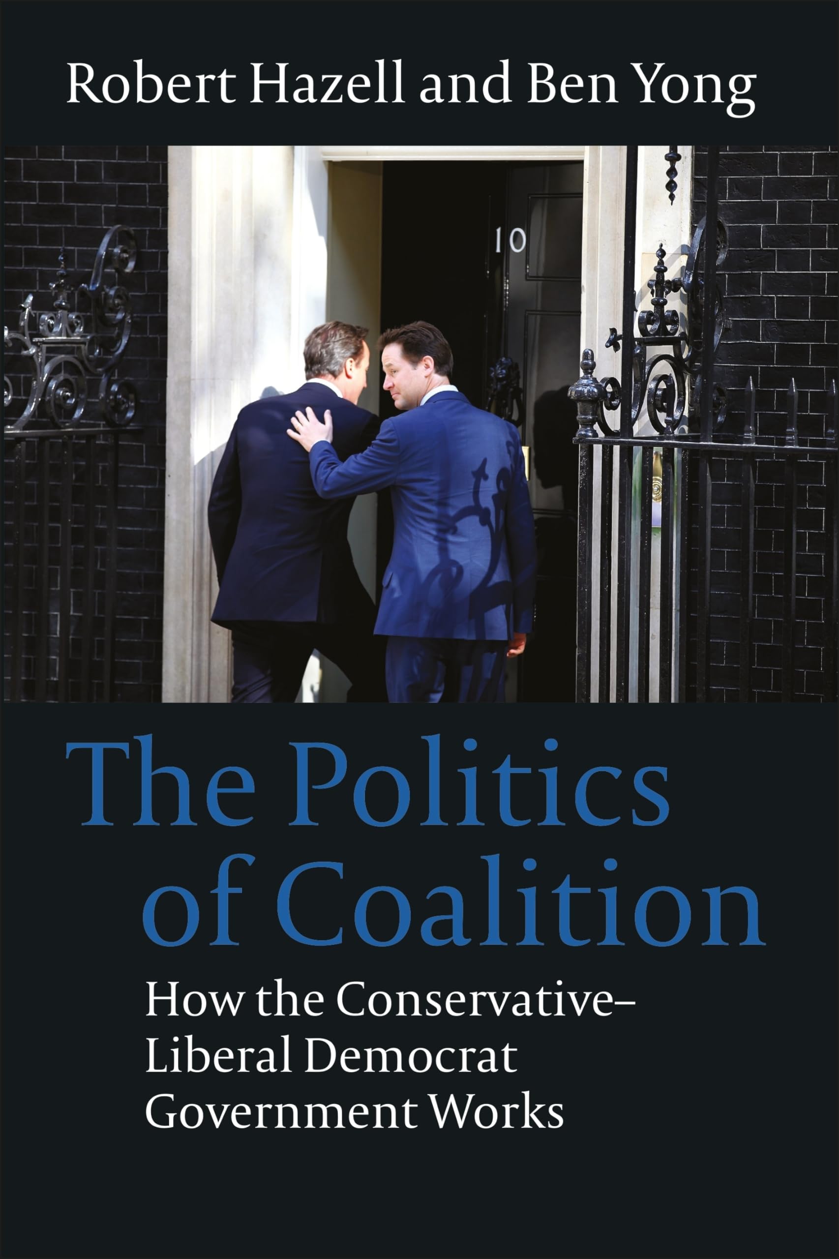 The Politics of Coalition: How the Conservative-Liberal Democrat Government Works | UK Political System Analysis | Coalition Governance Insights for Students & Researchers