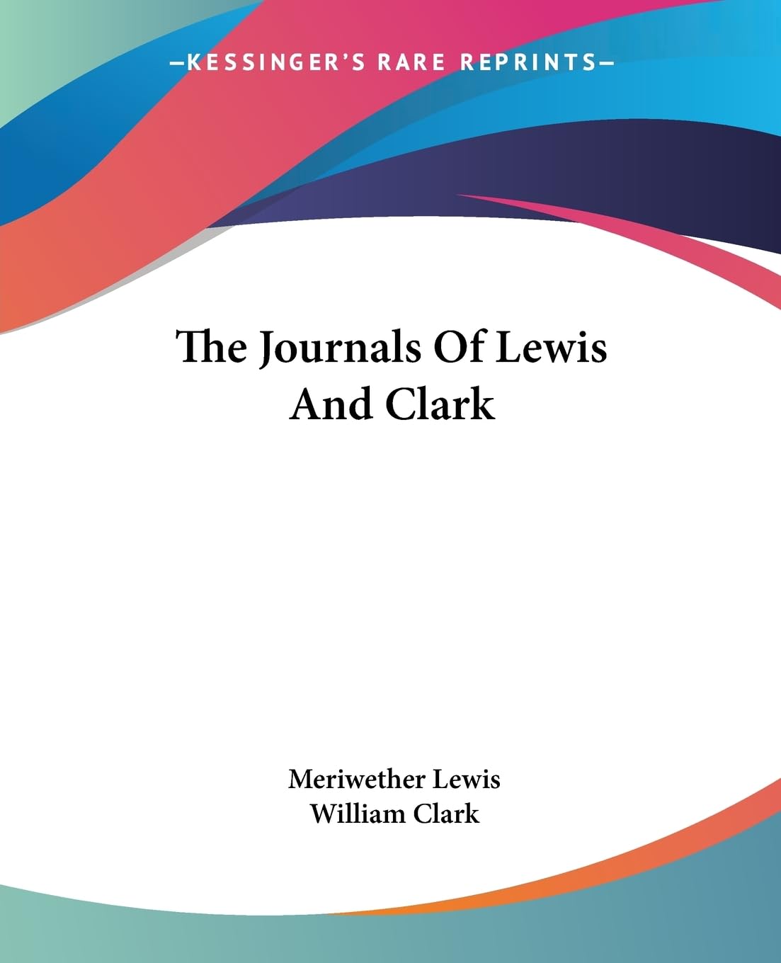 The Journals of Lewis and Clark - Authentic Exploration Diary Books for History Buffs & Adventure Enthusiasts | Perfect for Classroom Studies, Historical Research & Outdoor Inspiration