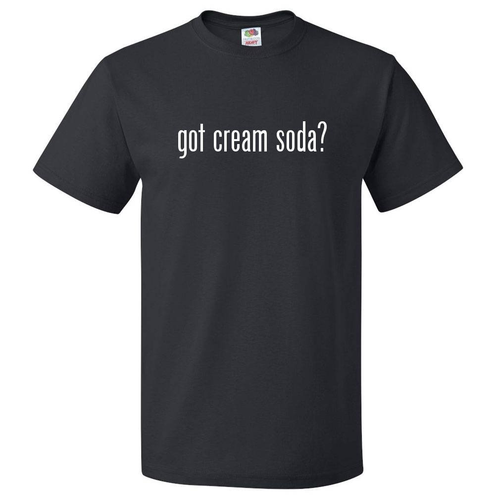 Got Cream Soda? Funny Novelty T-Shirt - Soft Cotton Graphic Tee for Men & Women - Perfect for Casual Wear, Parties, and Soda Lovers