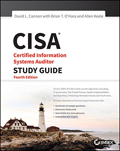 CISA Certified Information Systems Auditor Study Guide - Exam Prep Book with Practice Questions & Online Resources for IT Security Professionals