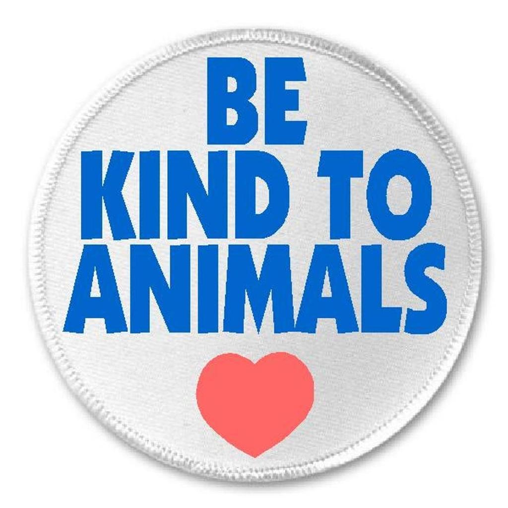 Animal Rights Iron On Patch - 3 Inch Sew On Embroidered Badge for Jackets, Bags & DIY Crafts | Be Kind to Animals Welfare Love Design