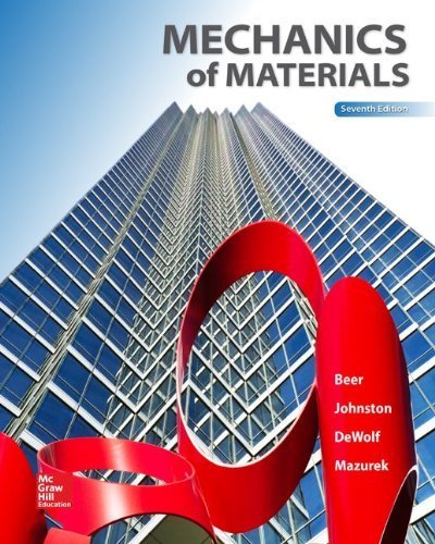 Mechanics of Materials 7th Edition by Beer, Johnston, DeWolf - Engineering Textbook for Structural Analysis & Material Science Students | Ideal for Civil & Mechanical Engineering Courses