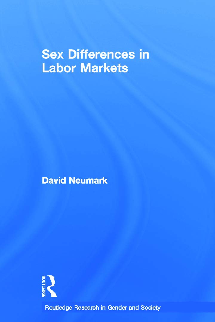 Sex Differences in Labor Markets: Gender Inequality, Wage Gaps & Workplace Dynamics | Routledge Research in Gender and Society | Essential for Sociology Studies, Gender Research & Economic Policy Analysis