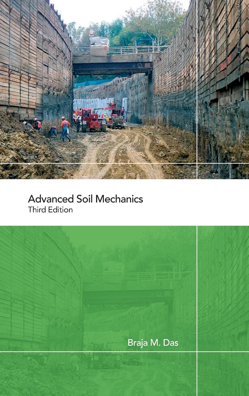 Advanced Soil Mechanics - Comprehensive Guide for Geotechnical Engineering & Construction Projects | Perfect for Civil Engineers, Students & Researchers