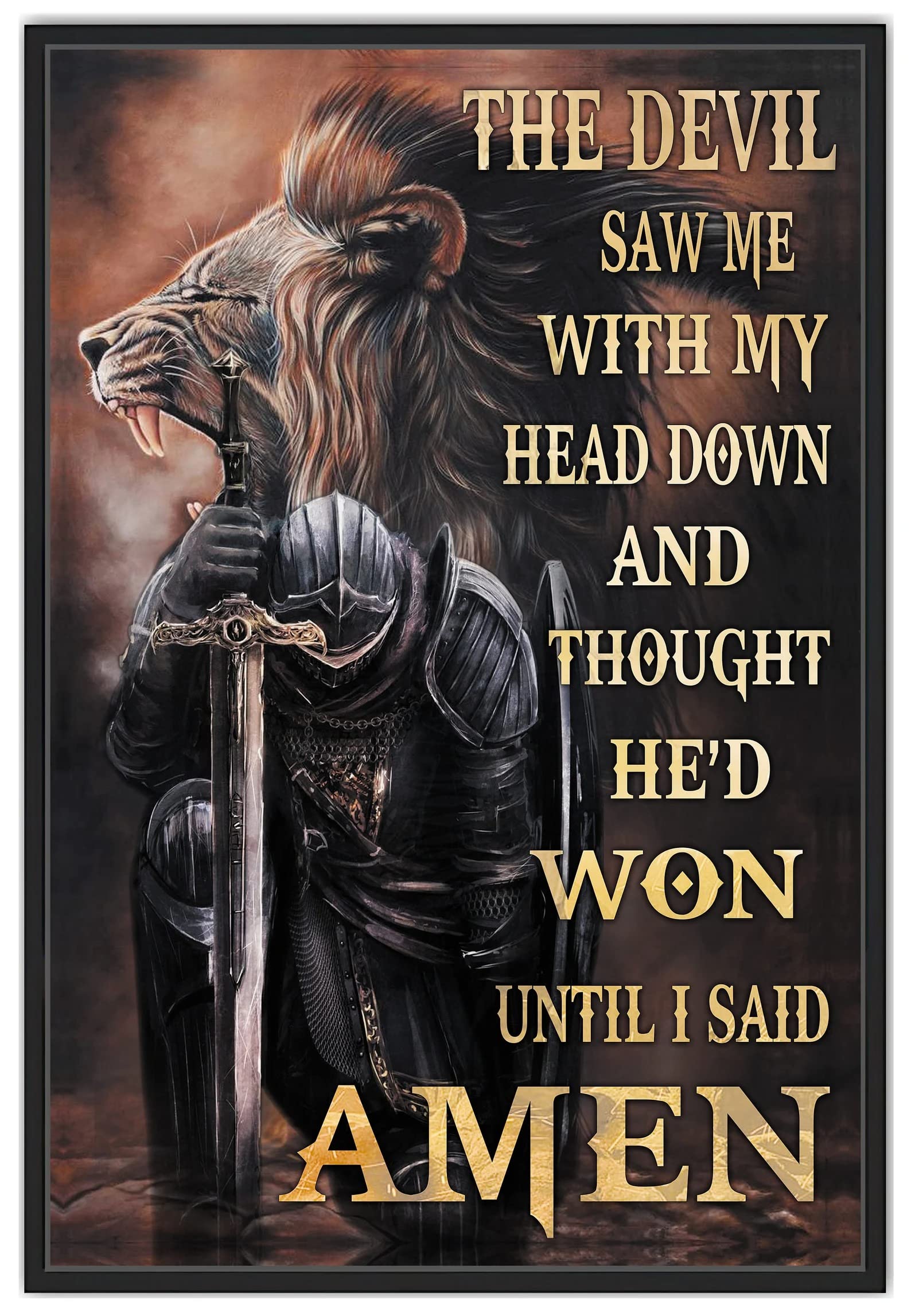 Jesus Poster Wall Art - Christian Warrior Canvas Framed Print (24x36) - The Devil Saw Me with My Head Down And Thought He'd Won Until I Said Amen - Perfect for Home Decor, Church, Prayer Room & Christian Gifts