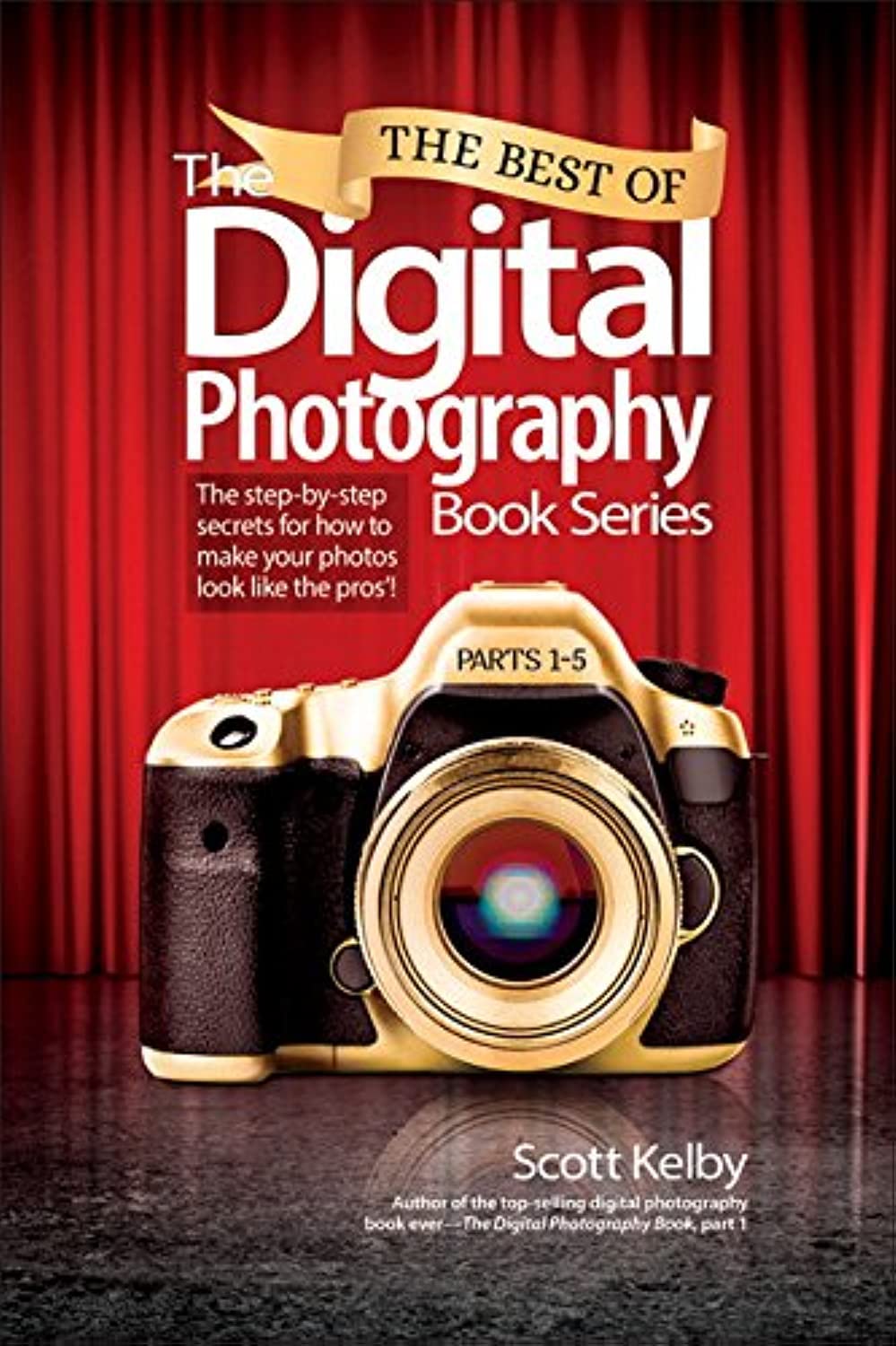 Best of The Digital Photography Book Series: Step-by-Step Guide to Professional Photography Techniques | Perfect for Beginners & Enthusiasts | Enhance Your Travel, Portrait & Landscape Photos