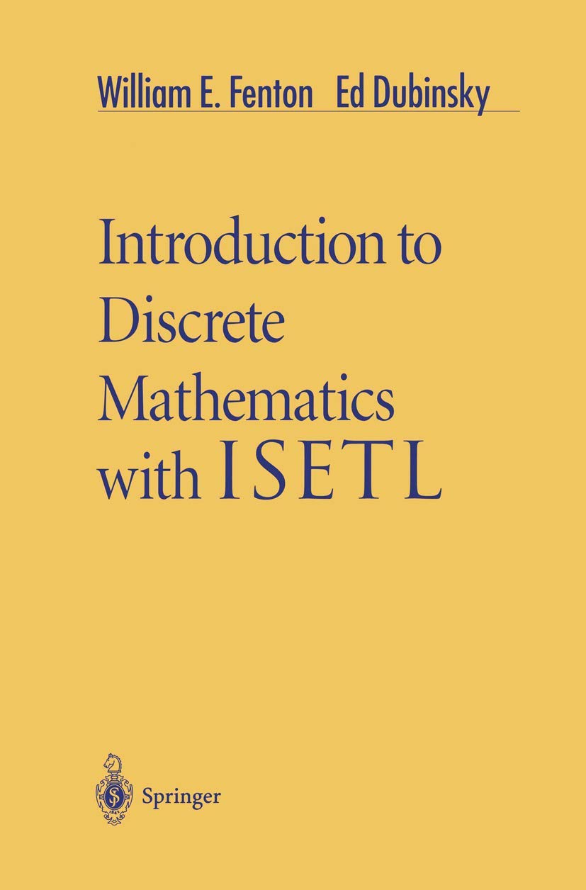 Introduction to Discrete Mathematics with ISETL | Springer Computer Science Textbook | Perfect for University Courses & Self-Study