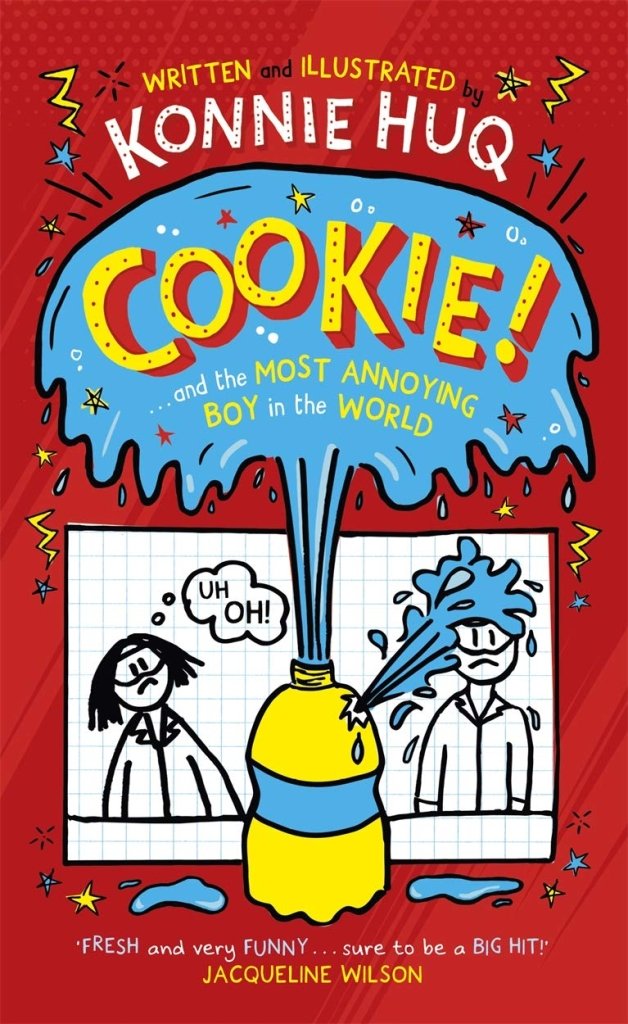 Cookie and the Most Annoying Boy in the World by Konnie Huq - Funny Children's Book for Kids Ages 6-12 - Perfect for Bedtime Stories & Classroom Reading