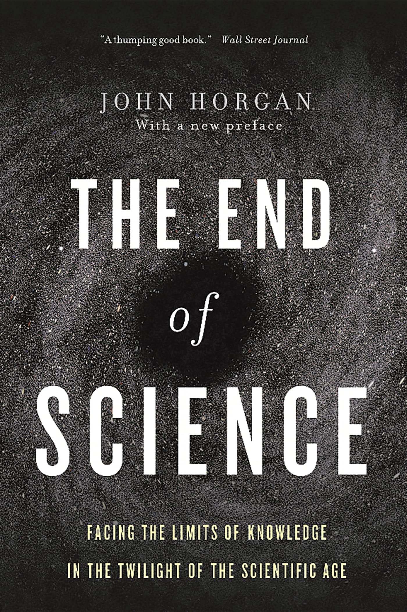 The End of Science: Exploring the Limits of Human Knowledge - Perfect for Philosophy Debates, Academic Discussions & Thought-Provoking Reading