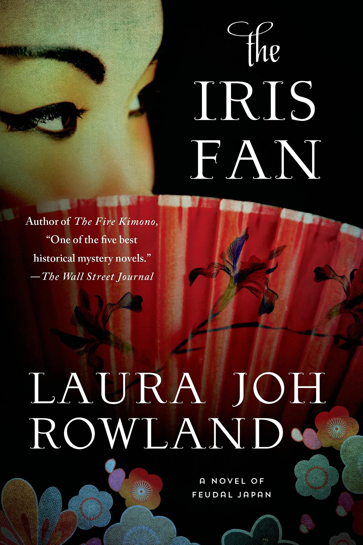 The Iris Fan: A Novel of Feudal Japan - Sano Ichiro Mystery Series Book 18 | Historical Fiction & Samurai Adventure | Perfect for Fans of Japanese Culture & Crime Thrillers