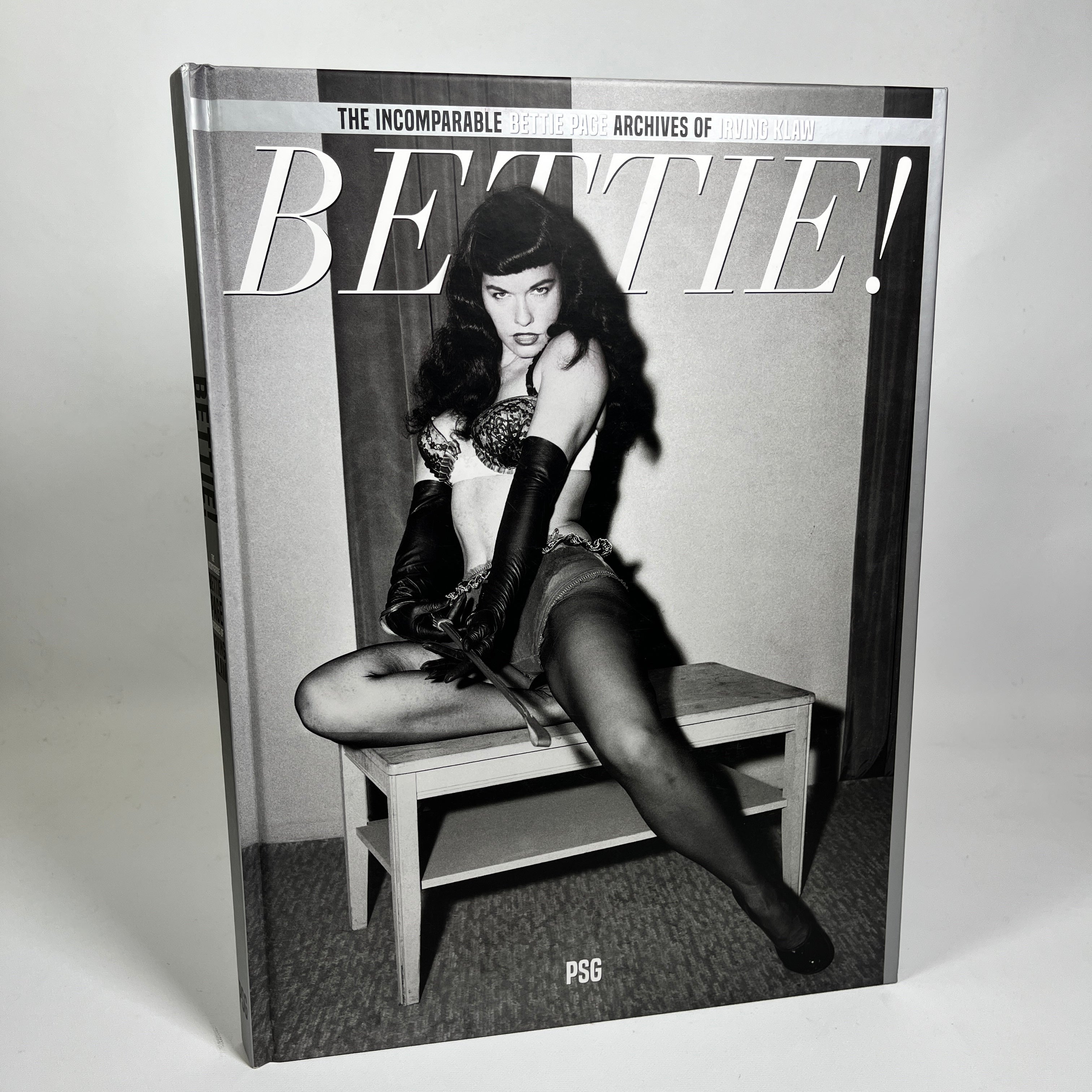 Bettie!: The Incomparable Bettie Page by Irving Klaw - 2016 Hardcover Collector's Edition (Near Fine Condition) - Vintage Pinup Photography Book for Adult Collectors & Art Enthusiasts