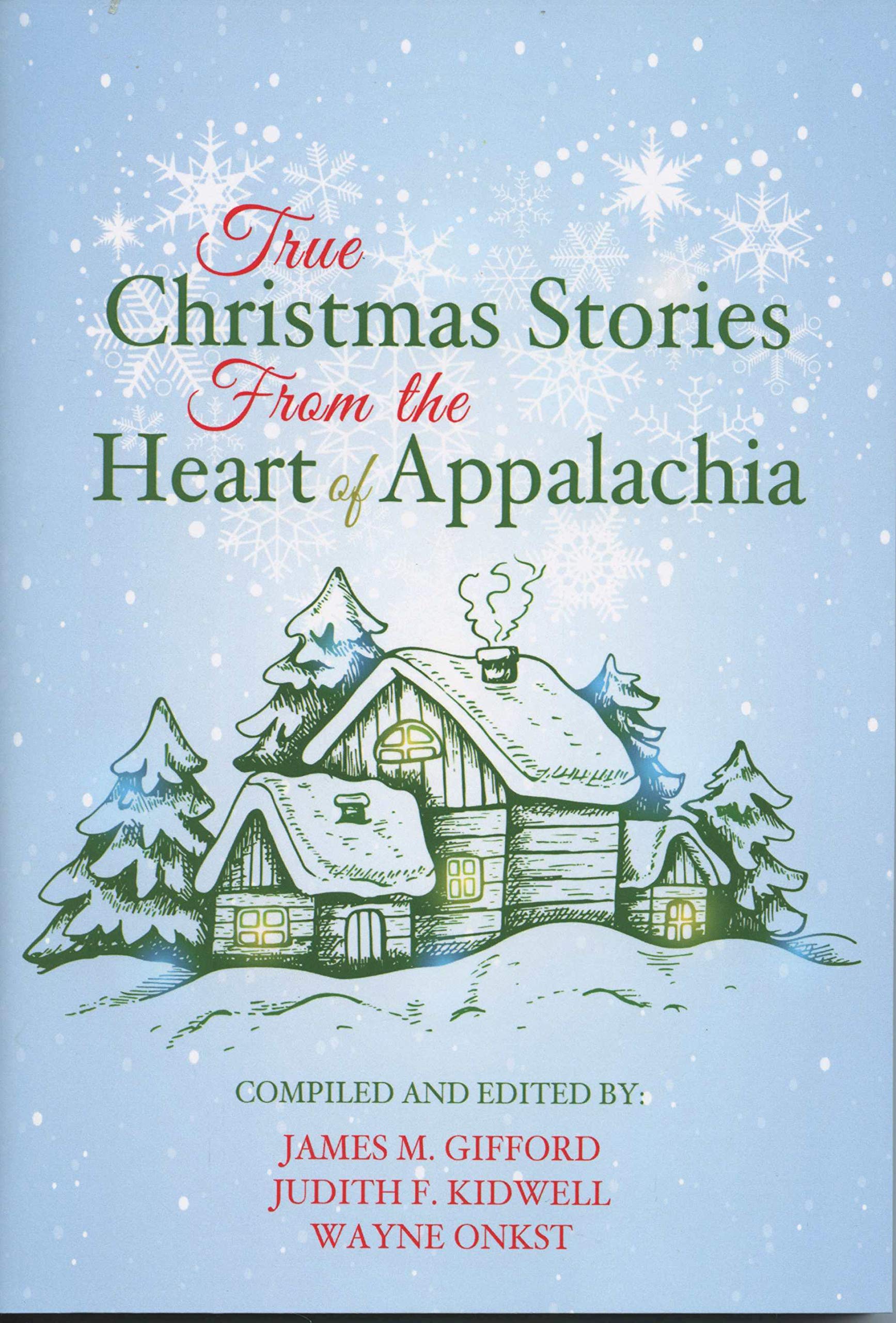 True Christmas Stories From the Heart of Appalachia - Heartwarming Holiday Tales for Family Reading & Cozy Winter Nights