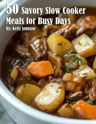 50 Easy & Delicious Slow Cooker Recipes for Busy Weekdays - Quick Family Dinners & Meal Prep Ideas