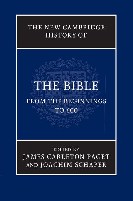 The New Cambridge History of the Bible: Volume 1, From the Beginnings to 600 - Comprehensive Biblical Studies & Ancient Religious Texts | Perfect for Scholars, Theology Students & History Enthusiasts