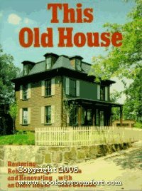 Bob Vila's This Old House: Expert Guide to Restoring, Rehabilitating & Renovating Older Homes (1980) | DIY Home Improvement Projects & Vintage House Restoration Tips