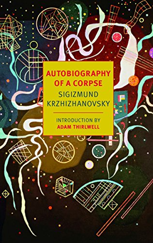 Autobiography of a Corpse - NYRB Classics | Psychological Fiction Novel by Sigizmund Krzhizhanovsky | Perfect for Book Clubs & Literature Enthusiasts