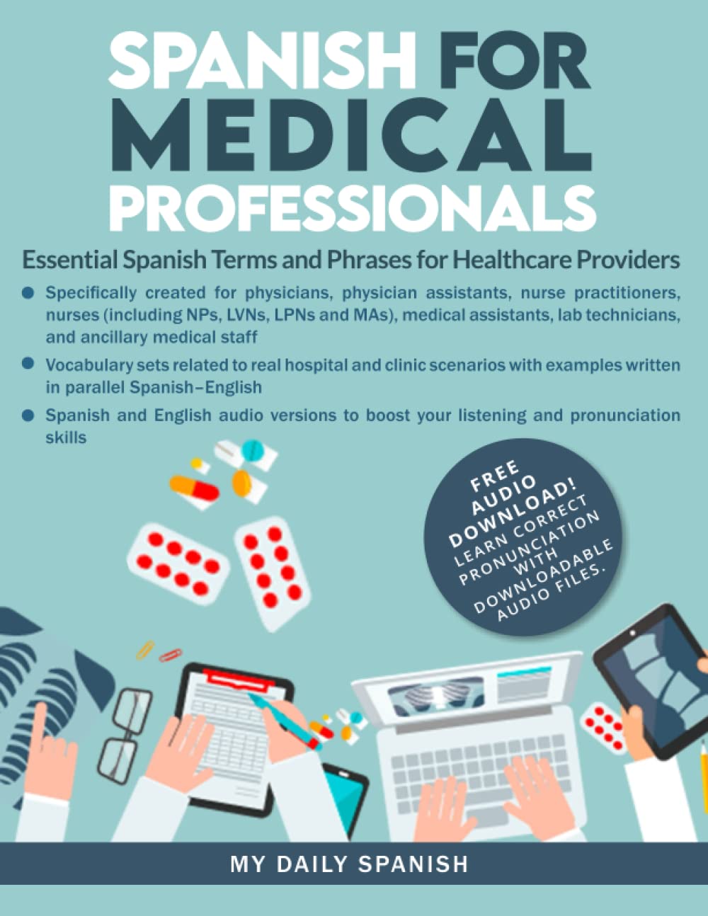 Essential Spanish for Healthcare Professionals: Medical Terms & Phrases for Doctors, Nurses & Providers | Improve Patient Communication in Hospitals & Clinics