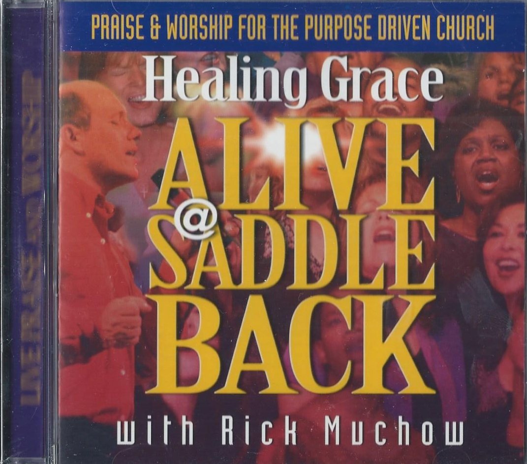 Healing Grace Alive at Saddleback Church - Inspirational Christian Book for Spiritual Growth & Worship | Perfect for Bible Study, Church Groups & Personal Devotion