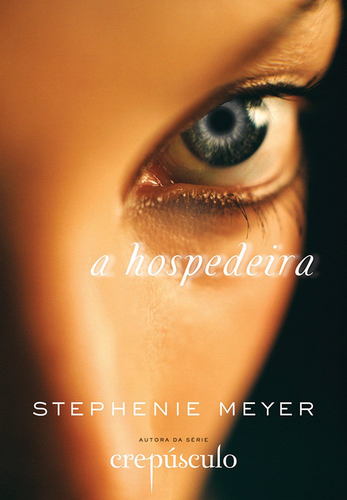 A Hospedeira by Stephenie Meyer - Portuguese Edition - Perfect for Book Clubs, Travel Reading & Stephenie Meyer Fans