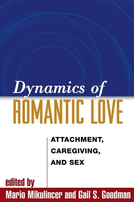 The Psychology of Romantic Love: Attachment, Caregiving & Intimacy | Relationship Guide for Couples & Therapists