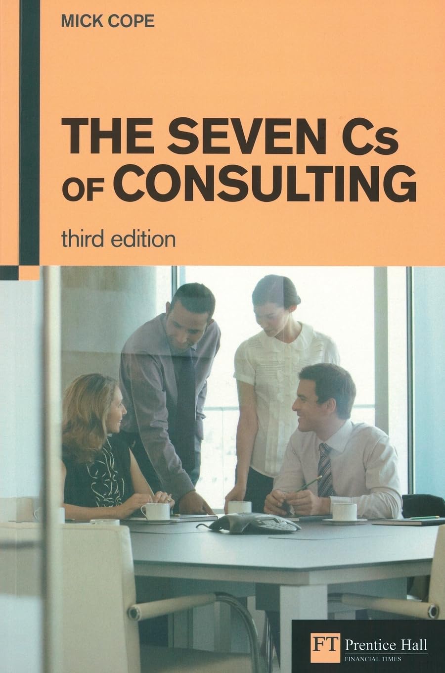 The Seven Cs of Consulting: Essential Principles for Business Success | Improve Client Relationships & Consulting Skills