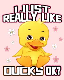 I Just Really Like Ducks, Ok