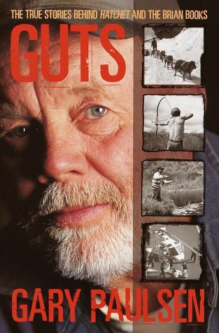 Guts: The True Stories Behind Hatchet and the Brian Books - Inspiring Survival Tales for Young Readers & Outdoor Adventure Enthusiasts