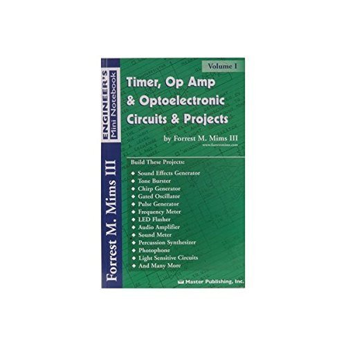 Timer Op Amp and Optoelectronic Circuits Projects Book Vol.1 by Forrest Mims - ISBN 0945053290 | DIY Electronics Guide for Hobbyists & Engineers