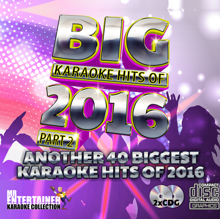 Mr Entertainer Big Karaoke Hits of 2016 Part 2 - Best Sing-Along Songs for Parties & Home Entertainment